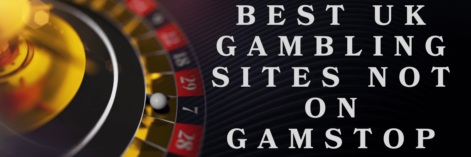 Casino Sites Not on Gamstop Your Guide to Alternative Online Gaming